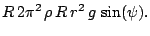 $\displaystyle R  2\pi^2  \rho  R  r^2  g  \sin(\psi).$